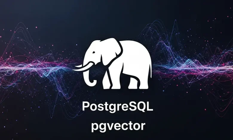 PostgreSQL pgvector چیست