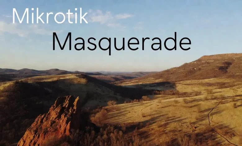 Masquerade در میکروتیک چیست