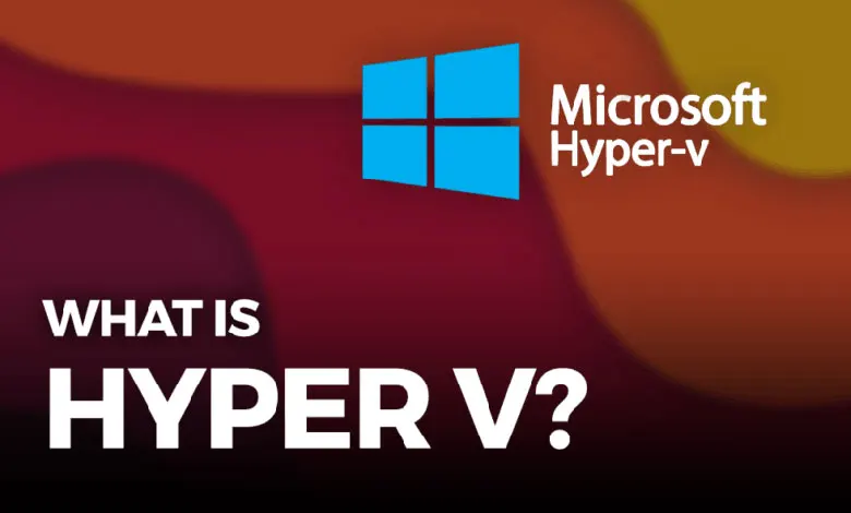 Hyper-V چیست؟